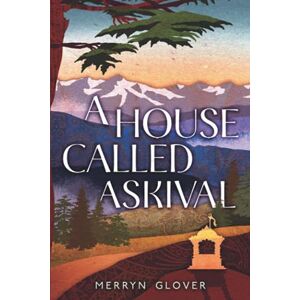 Glover, Merryn A House Called Askival: A novel Glover, Merryn A House Called Askival: A novel