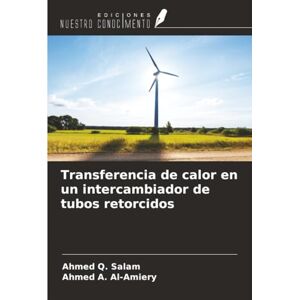 Ahmed Transferencia de calor en un intercambiador de tubos retorcidos Ahmed Transferencia de calor en un intercambiador de tubos retorcidos