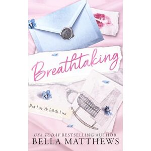 Matthews, Bella Breathtaking: 6 (Red Lips & White Lies) Matthews, Bella Breathtaking: 6 (Red Lips & White Lies)