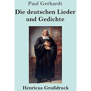 Gerhardt, Paul Die deutschen Lieder und Gedichte (Großdruck) Gerhardt, Paul Die deutschen Lieder und Gedichte (Großdruck)
