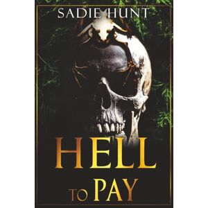 Hunt, Sadie Hell to Pay: Discreet Cover Edition (Blackwell Bastards Discreet Editions) Hunt, Sadie Hell to Pay: Discreet Cover Edition (Blackwell Bastards Discreet Editions)