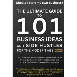 Cristea, Razvan Should I Start My Own Business?: The Ultimate Guide to 101 Business Ideas and Side Hustles for the Modern Age Cristea, Razvan Should I Start My Own Business?: The Ultimate Guide to 101 Business Ideas and Side Hustles for the Modern Age