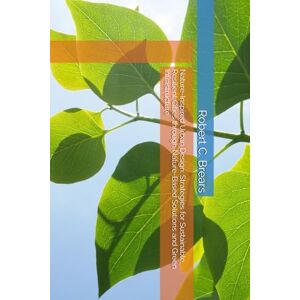 Brears, Robert C. Nature-Inspired Urban Design: Strategies for Sustainable, Resilient Cities through Nature-Based Solutions and Green Infrastructure Brears, Robert C. Nature-Inspired Urban Design: Strategies for Sustainable, Resilient Cities through Nature-Based Solutions and Green Infrastructure