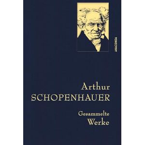 Schopenhauer, Arthur Arthur Schopenhauer, Gesammelte Werke: Gebunden in feingeprägter Leinenstruktur auf Naturpapier aus Bayern. Mit goldener Schmuckprägung Schopenhauer, Arthur Arthur Schopenhauer, Gesammelte Werke: Gebunden in feingeprägter Leinenstruktur auf Naturpapier aus Bayern. Mit goldener Schmuckprägung