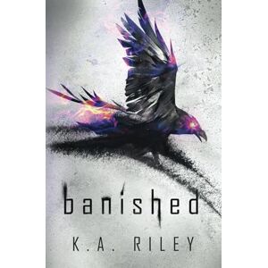 Riley, K. A. Banished (The Ravenmaster Chronicles) Riley, K. A. Banished (The Ravenmaster Chronicles)