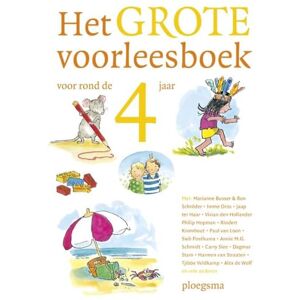 Kleinloog, Hetty Het grote voorleesboek voor rond de 4 jaar (Ploegsma kinder- & jeugdboeken) Kleinloog, Hetty Het grote voorleesboek voor rond de 4 jaar (Ploegsma kinder- & jeugdboeken)