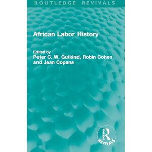 African Labor History (Routledge Revivals) African Labor History (Routledge Revivals)