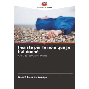 de Araújo, André Luís J'existe par le nom que je t'ai donné: Ana C. par Bernardo Carvalho de Araújo, André Luís J'existe par le nom que je t'ai donné: Ana C. par Bernardo Carvalho