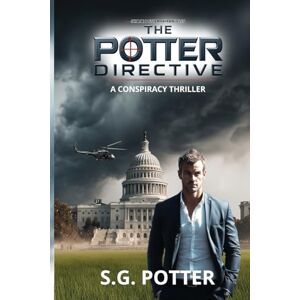 Potter, S G The Potter Directive: A Conspiracy Thriller Potter, S G The Potter Directive: A Conspiracy Thriller