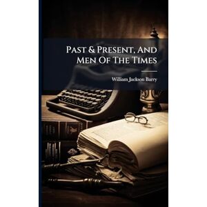 Jackson Past & Present, And Men Of The Times Jackson Past & Present, And Men Of The Times