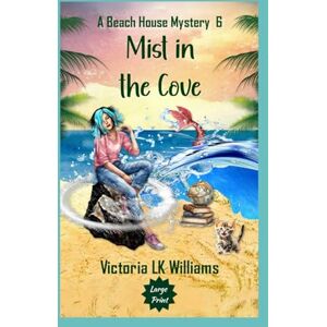 Williams, Victoria LK Mist in the Cove--Large Print (Beach House Mysteries) Williams, Victoria LK Mist in the Cove--Large Print (Beach House Mysteries)