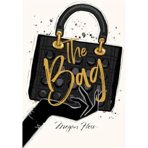 Hess, Megan Megan Hess: The Bag (The Ultimate Fashion Wardrobe) Hess, Megan Megan Hess: The Bag (The Ultimate Fashion Wardrobe)