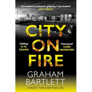 Bartlett, Graham City on Fire: From the top ten bestselling author (Jo Howe) Bartlett, Graham City on Fire: From the top ten bestselling author (Jo Howe)