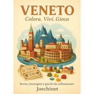 Signoretto, Nazareno Jechinet Veneto: Colora, Vivi, Gioca: Libro da colorare e da vivere: racconti, illustrazioni e gioco da tavolo fai-da-te ispirato al Veneto (Colora, Vivi, Gioca – L’Italia da scoprire regione per regione) Signoretto, Nazareno Jechinet Veneto: Colora, Vivi, Gioca: Libro da colorare e da vivere: racconti, illustrazioni e gioco da tavolo fai-da-te ispirato al Veneto (Colora, Vivi, Gioca – L’Italia da scoprire regione per regione)
