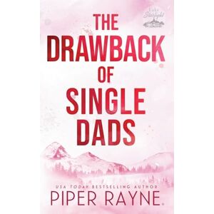 Rayne, Piper The Drawback of Single Dads: 4 (Lake Starlight) Rayne, Piper The Drawback of Single Dads: 4 (Lake Starlight)