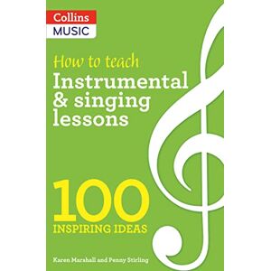 Marshall How to teach Instrumental & Singing Lessons: 100 Inspiring Ideas Marshall How to teach Instrumental & Singing Lessons: 100 Inspiring Ideas
