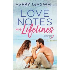 Avery Love Notes & Lifelines (Single Dad Hotline) Avery Love Notes & Lifelines (Single Dad Hotline)