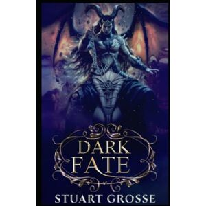Grosse, Stuart Dark Fate: Omnibus 3 Books 9 12 Grosse, Stuart Dark Fate: Omnibus 3 Books 9 12