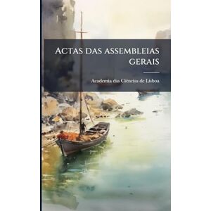 de Lisboa, Academia Das Ciãancias Actas das assembleias gerais de Lisboa, Academia Das Ciãancias Actas das assembleias gerais