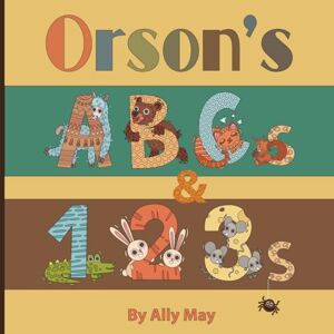 May, Ally Orson's ABCs and 123s: Adorable Animal Alphabet and Numbers is a perfect gift for baby showers, birthdays, and holidays. May, Ally Orson's ABCs and 123s: Adorable Animal Alphabet and Numbers is a perfect gift for baby showers, birthdays, and holidays.