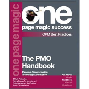 Martin, Ken The PMO Handbook (3 Magic Best Practices HandBook Series) Martin, Ken The PMO Handbook (3 Magic Best Practices HandBook Series)