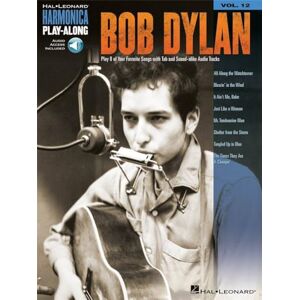 Bob Dylan. Harmonica. Includes Audio Online: Bob Dylan (Book/Online Audio): 12 (Harmonica Play-along, 12) Bob Dylan. Harmonica. Includes Audio Online: Bob Dylan (Book/Online Audio): 12 (Harmonica Play-along, 12)