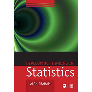 Graham, Alan Developing Thinking in Statistics (Published in association with The Open University) Graham, Alan Developing Thinking in Statistics (Published in association with The Open University)