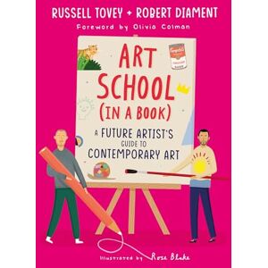 Tovey, Russell Art School (in a book): A future artist's guide to contemporary art Tovey, Russell Art School (in a book): A future artist's guide to contemporary art