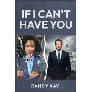 Kay, Randy If I Can’t Have You Kay, Randy If I Can’t Have You