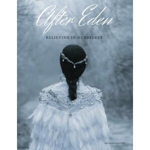 Baxter, Heather Cindy After Eden 30 Day Bible Study For women: Believing in Ourselves Baxter, Heather Cindy After Eden 30 Day Bible Study For women: Believing in Ourselves