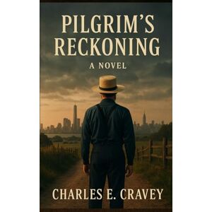 Cravey GA, Dr. Charles Edward Pilgrim's Reckoning Cravey GA, Dr. Charles Edward Pilgrim's Reckoning