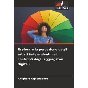 Oghenegare, Anighoro Esplorare la percezione degli artisti indipendenti nei confronti degli aggregatori digitali Oghenegare, Anighoro Esplorare la percezione degli artisti indipendenti nei confronti degli aggregatori digitali