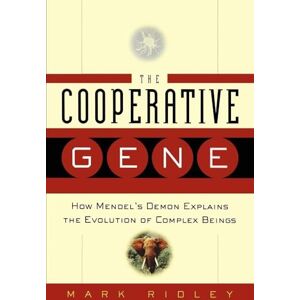 Ridley, Mark Cooperative Gene: How Mendel's Demon Explains the Evolution of Complex Beings Ridley, Mark Cooperative Gene: How Mendel's Demon Explains the Evolution of Complex Beings