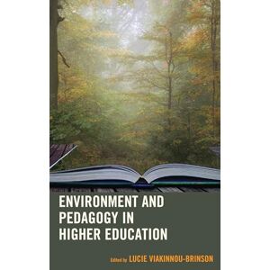 Lexington Books Environment and Pedagogy in Higher Education (Ecocritical Theory and Practice) Lexington Books Environment and Pedagogy in Higher Education (Ecocritical Theory and Practice)