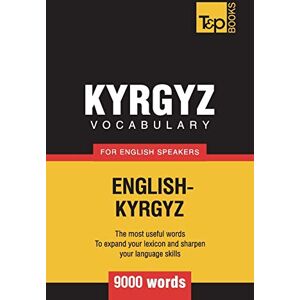 Taranov, Andrey Kyrgyz vocabulary for English speakers 9000 words: 193 (American English Collection) Taranov, Andrey Kyrgyz vocabulary for English speakers 9000 words: 193 (American English Collection)
