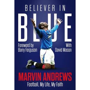Andrews, Marvin Believer in Blue: Marvin Andrews, Football, My Life, My Faith Andrews, Marvin Believer in Blue: Marvin Andrews, Football, My Life, My Faith