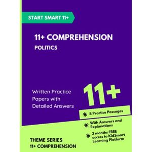 Dogra, Baljeet Start Smart 11+: Politics 11+ Comprehension by Themes Written: Politics Theme Dogra, Baljeet Start Smart 11+: Politics 11+ Comprehension by Themes Written: Politics Theme