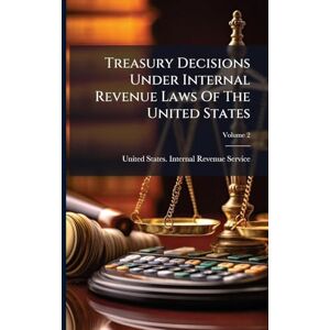 Balance Treasury Decisions Under Internal Revenue Laws Of The United States Balance Treasury Decisions Under Internal Revenue Laws Of The United States