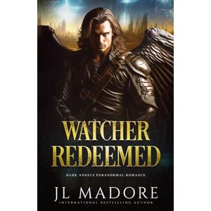 Madore, JL Watcher Redeemed: Dark Angels Paranormal Romance (Watcher of the Gray) Madore, JL Watcher Redeemed: Dark Angels Paranormal Romance (Watcher of the Gray)