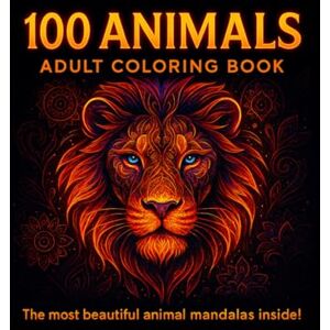 Publishing, Okiata 100 Animal Adult Coloring Book Stress Relief Mandala Adult Coloring Book For Women & Men Drawing Book Mindfulness Anxiety Stress relief ... Art Vol.1 (Relaxing Art Coloring Books) Publishing, Okiata 100 Animal Adult Coloring Book Stress Relief Mandala Adult Coloring Book For Women & Men Drawing Book Mindfulness Anxiety Stress relief ... Art Vol.1 (Relaxing Art Coloring Books)