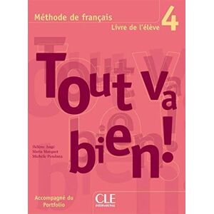 Augé, Hélène Tout va bien !: Livre de l'eleve 4 Augé, Hélène Tout va bien !: Livre de l'eleve 4