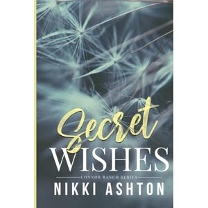 Ashton Secret Wishes (The Connor Ranch Trilogy) Ashton Secret Wishes (The Connor Ranch Trilogy)