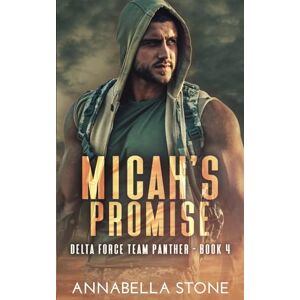 Stone, Annabella Micah's Promise: LGBT Military Suspense (Delta Force Team Panther) Stone, Annabella Micah's Promise: LGBT Military Suspense (Delta Force Team Panther)