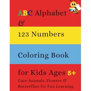 Books etc., DD ABC Alphabet & 123 Numbers Coloring Book for Kids Ages 5+: Cute Animals, Flowers & Butterflies for Fun Learning: Learn Letters, Numbers & Counting ... Kid-Friendly Coloring Pages (Early Learning) Books etc., DD ABC Alphabet & 123 Numbers Coloring Book for Kids Ages 5+: Cute Animals, Flowers & Butterflies for Fun Learning: Learn Letters, Numbers & Counting ... Kid-Friendly Coloring Pages (Early Learning)