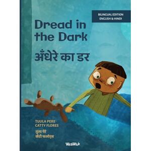 Pere, Tuula Dread in the Dark / अँधेरे का डर: Bilingual English-Hindi Edition of Dread in the Dark (4) Pere, Tuula Dread in the Dark / अँधेरे का डर: Bilingual English-Hindi Edition of Dread in the Dark (4)