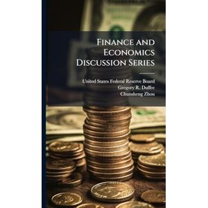 Duffee, Gregory R Finance and Economics Discussion Series Duffee, Gregory R Finance and Economics Discussion Series