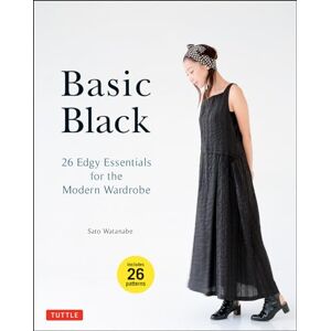 Sato Watanabe Basic Black: 26 Edgy Essentials for the Modern Wardrobe Sato Watanabe Basic Black: 26 Edgy Essentials for the Modern Wardrobe