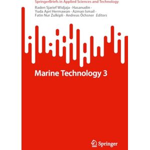 Marine Technology 3 (SpringerBriefs in Applied Sciences and Technology) Marine Technology 3 (SpringerBriefs in Applied Sciences and Technology)