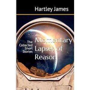 James, Hartley Momentary Lapses of Reason James, Hartley Momentary Lapses of Reason