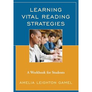 Rowman & Littlefield Publishers Learning Vital Reading Strategies: A Workbook for Students Rowman & Littlefield Publishers Learning Vital Reading Strategies: A Workbook for Students